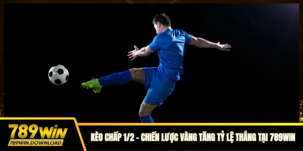 Kèo chấp 1-2 789win